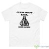 Jesus Guess Who’s Back Back Again Shirt - 500 Men’s Classic Tee Gildan
