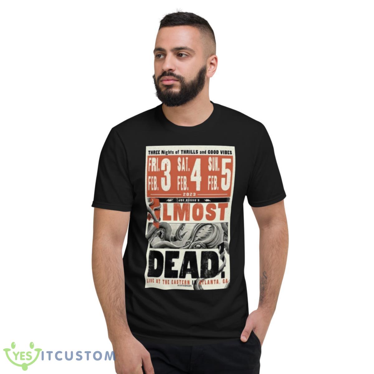 Joe Russo’s Almost Dead 2023 Atlanta GA Tour Shirt 2 Joe Russo’s Almost Dead 2023 Atlanta GA Tour Shirt - Short Sleeve T-Shirt