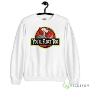 Jurassit Park You’ll Float Too Shirt - Unisex Heavy Blend Crewneck Sweatshirt