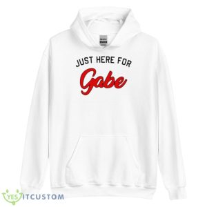 Just Here For Gabe Shirt - Unisex Heavy Blend Hooded Sweatshirt