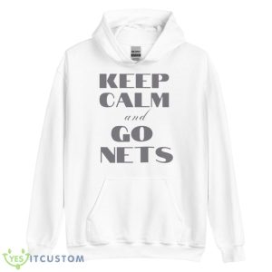 Keep Calm And Go Nets Brooklyn Nets Shirt - Unisex Heavy Blend Hooded Sweatshirt