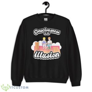 Kid Consciousness Is An Illusion Shirt - Unisex Crewneck Sweatshirt