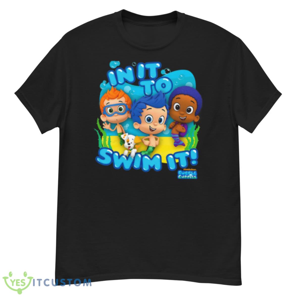 Kids Bubble Guppies In It To Swim It Shirt 12 Kids Bubble Guppies In It To Swim It Shirt - G500 Men’s Classic T-Shirt