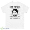 Koe Wetzel Mugshot Stephenville Shirt - 500 Men’s Classic Tee Gildan