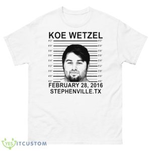 Koe Wetzel Mugshot Stephenville Shirt - 500 Men’s Classic Tee Gildan