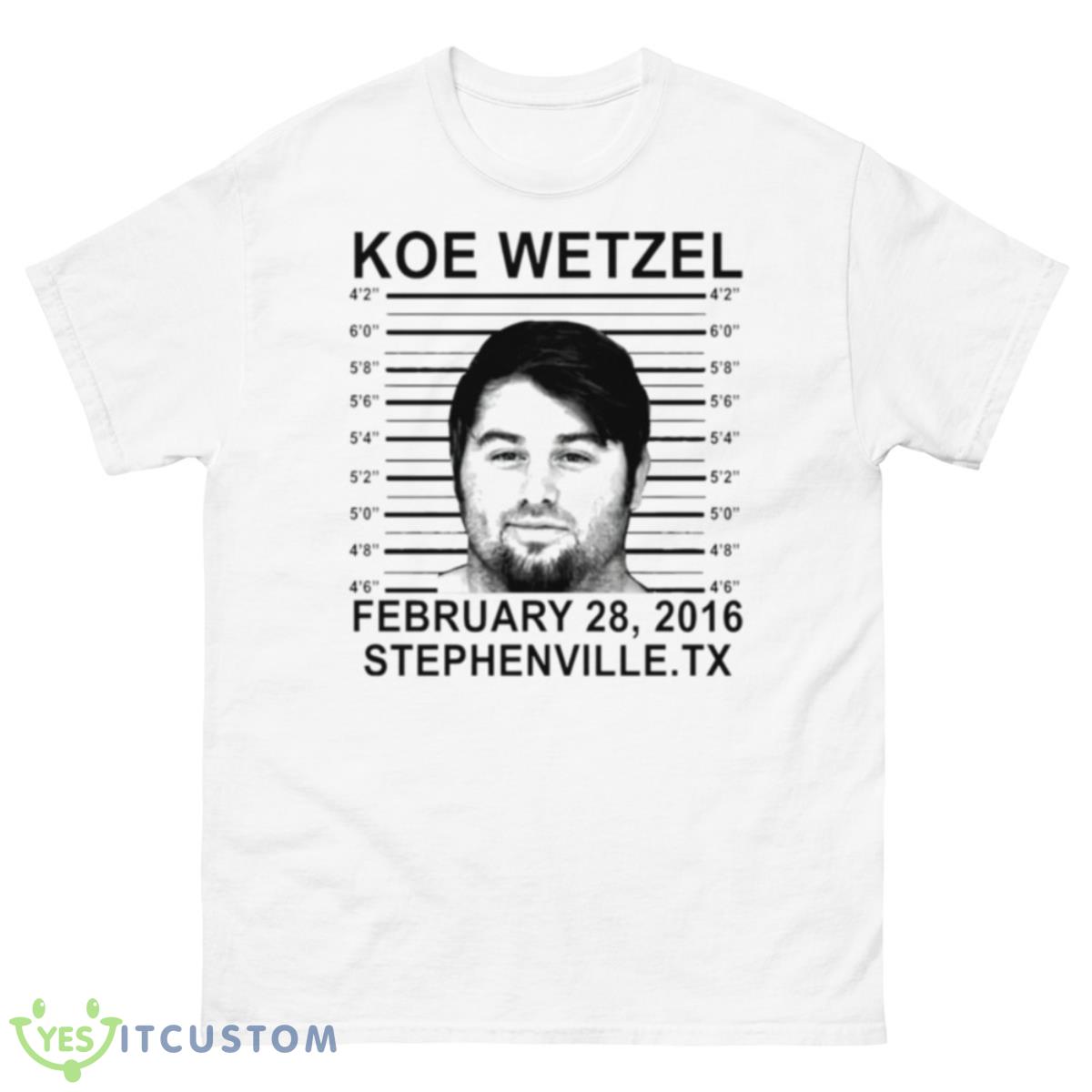 Koe Wetzel Mugshot Stephenville Shirt 10 Koe Wetzel Mugshot Stephenville Shirt - 500 Men’s Classic Tee Gildan