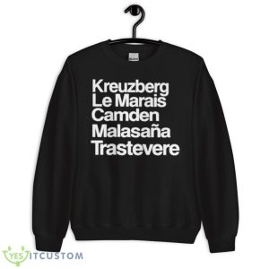 Kreuzberg Le Marais Camden Malasana Trastevere Shirt - Unisex Crewneck Sweatshirt
