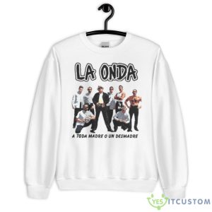 LA Onda A Toda Madre O Un Desmadre Shirt - Unisex Heavy Blend Crewneck Sweatshirt
