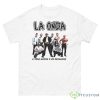 LA Onda A Toda Madre O Un Desmadre Shirt - 500 Men’s Classic Tee Gildan