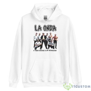 LA Onda A Toda Madre O Un Desmadre Shirt - Unisex Heavy Blend Hooded Sweatshirt