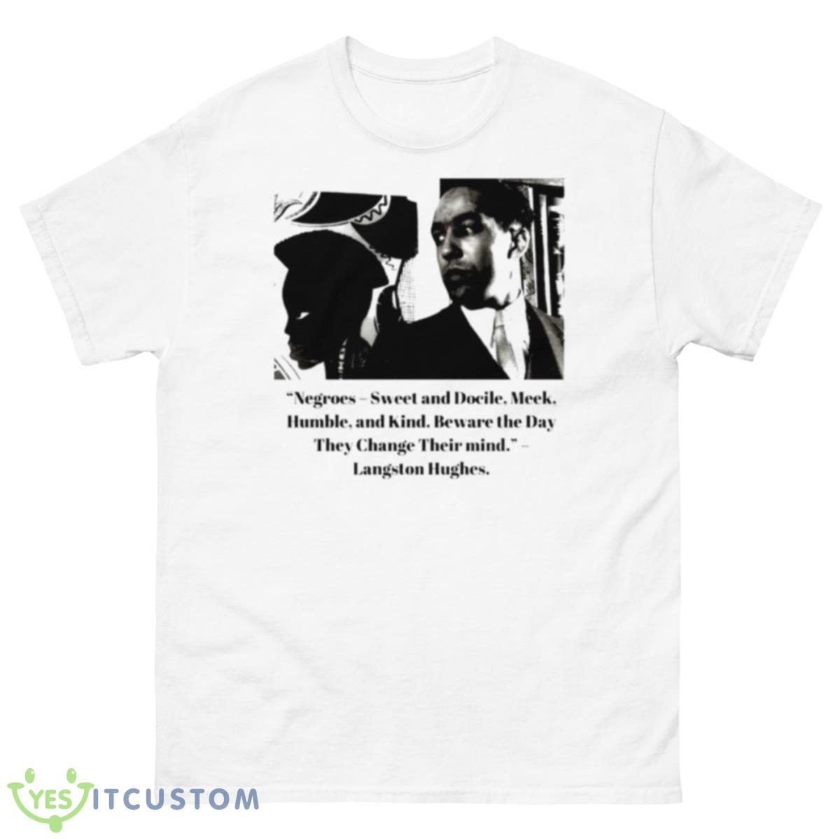 Langston Awakening Negroes Sweet And Docile Meek Shirt 10 Langston Awakening Negroes Sweet And Docile Meek Shirt - 500 Men’s Classic Tee Gildan