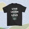 Live Well Laugh Often Love The New York Jets Nfl Men Women Shirt Product Photo 1