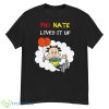 Lives It Up Big Nate Shirt - G500 Men’s Classic T-Shirt