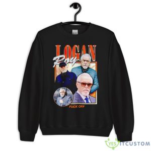 Logan Roy Fuck Off Shirt - Unisex Crewneck Sweatshirt