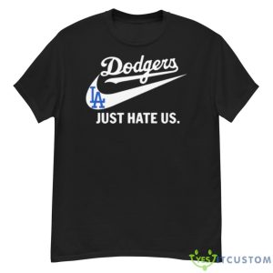 Los Angeles Dodgers Just Hate Us 2023 Shirt - G500 Men’s Classic T-Shirt
