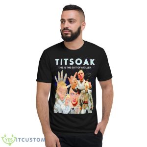Machine Gun Kelly Titsoak This Is Suit Of A Killer Shirt - Short Sleeve T-Shirt