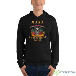 Mana 2023 Mexico Lin.Do Y Querido Shirt - Unisex Fleece Pullover Hoodie