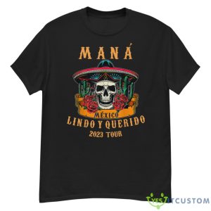 Mana 2023 Mexico Lin.Do Y Querido Shirt - G500 Men’s Classic T-Shirt
