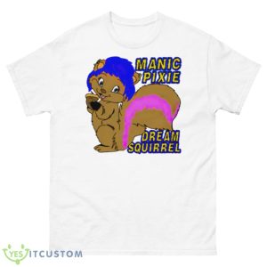 Manic Pixie Dream Squirrel Shirt - 500 Men’s Classic Tee Gildan