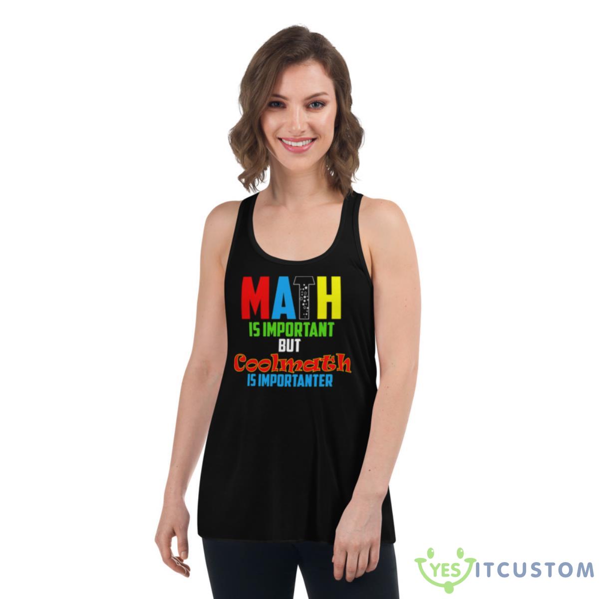 Math Is Important But Coolmath Shirt 5 Math Is Important But Coolmath Shirt - Women's Flowy Racerback Tank