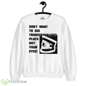 Matt Don’t Want To See Transsexuality Pluck Out Your Eyes Ariana Grande Shirt - Unisex Heavy Blend Crewneck Sweatshirt