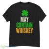 May Contain Whiskey St. Patrick’s Day Shirt - G500 Men’s Classic T-Shirt