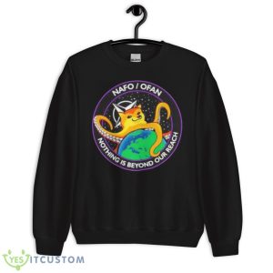 NAFO I Ofan Nothing Is Beyond Our Reach Shirt 8 NAFO I Ofan Nothing Is Beyond Our Reach Shirt - Unisex Crewneck Sweatshirt