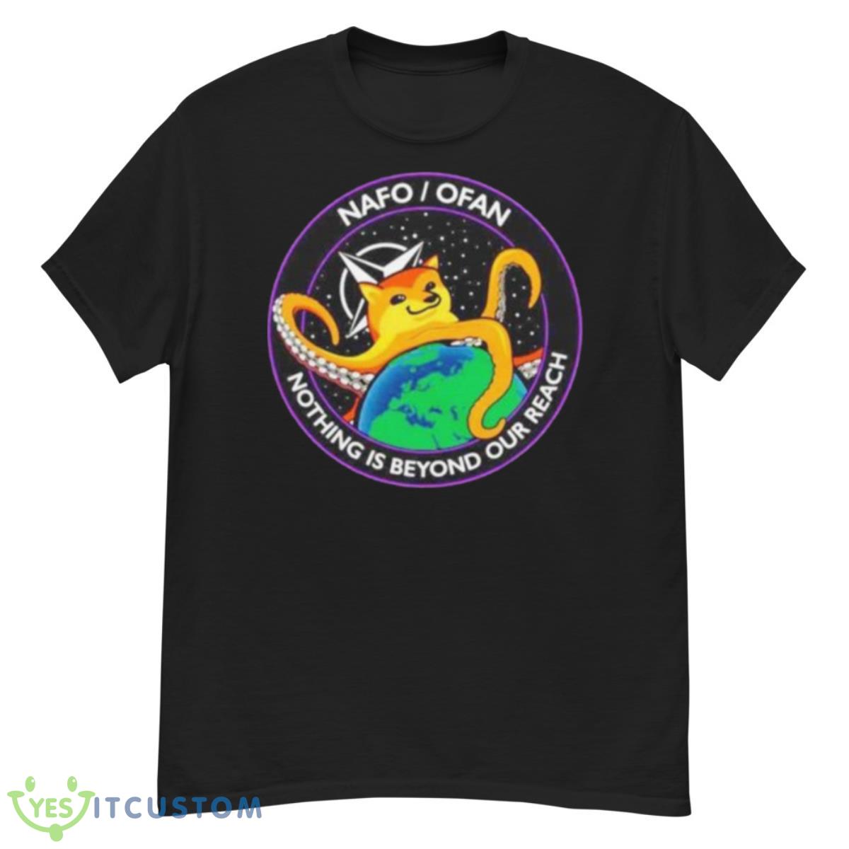 NAFO I Ofan Nothing Is Beyond Our Reach Shirt 12 NAFO I Ofan Nothing Is Beyond Our Reach Shirt - G500 Men’s Classic T-Shirt