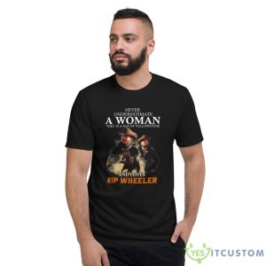 Never Underestimate A Woman Who Is A Fan Of Yellowstone Shirt - Short Sleeve T-Shirt