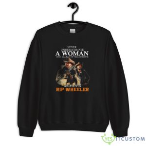 Never Underestimate A Woman Who Is A Fan Of Yellowstone Shirt - Unisex Crewneck Sweatshirt