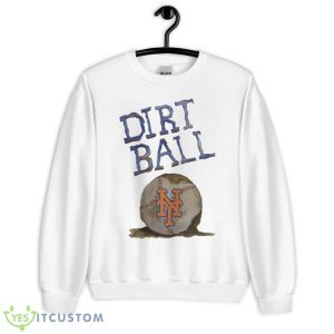 New York Mets Dirt Ball Shirt - Unisex Heavy Blend Crewneck Sweatshirt