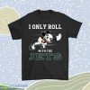 Nfl Mickey Mouse I Only Roll With New York Jets Men Women Shirt Product Photo 1