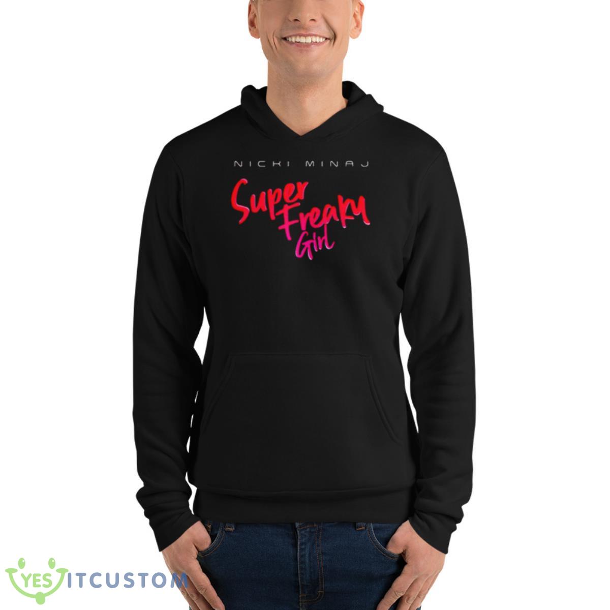 Nicki Minaj Super Freaky Girl Shirt 4 Nicki Minaj Super Freaky Girl Shirt - Unisex Fleece Pullover Hoodie