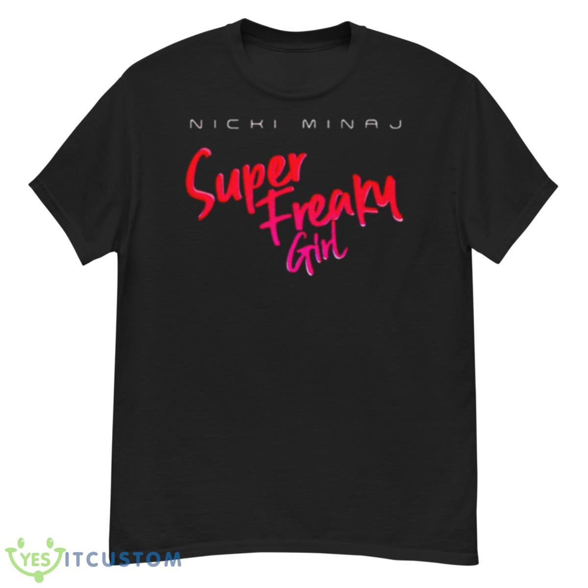 Nicki Minaj Super Freaky Girl Shirt 12 Nicki Minaj Super Freaky Girl Shirt - G500 Men’s Classic T-Shirt