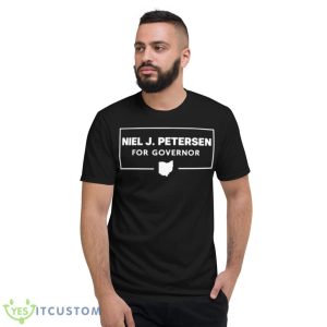 Niel J Petersen For Governor Shirt 7 Niel J Petersen For Governor Shirt - Short Sleeve T-Shirt