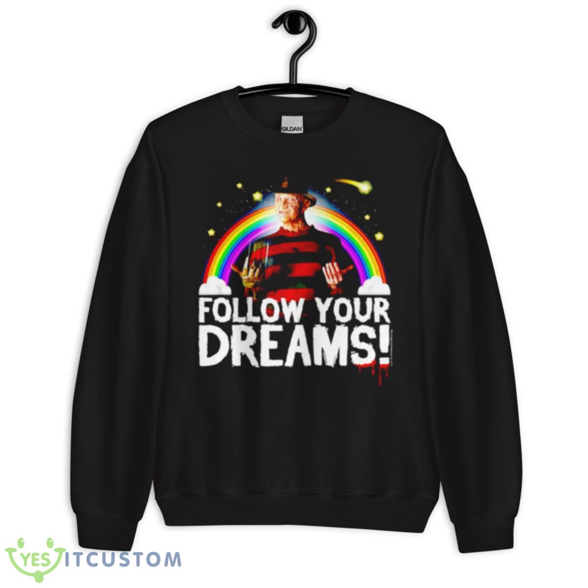 Nightmare On Elm Street Freddy Follow Your Dreams Shirt 3 Nightmare On Elm Street Freddy Follow Your Dreams Shirt - Unisex Crewneck Sweatshirt
