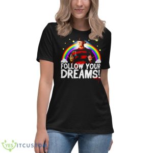 Nightmare On Elm Street Freddy Follow Your Dreams Shirt 11 Nightmare On Elm Street Freddy Follow Your Dreams Shirt - Women's Relaxed Short Sleeve Jersey Tee