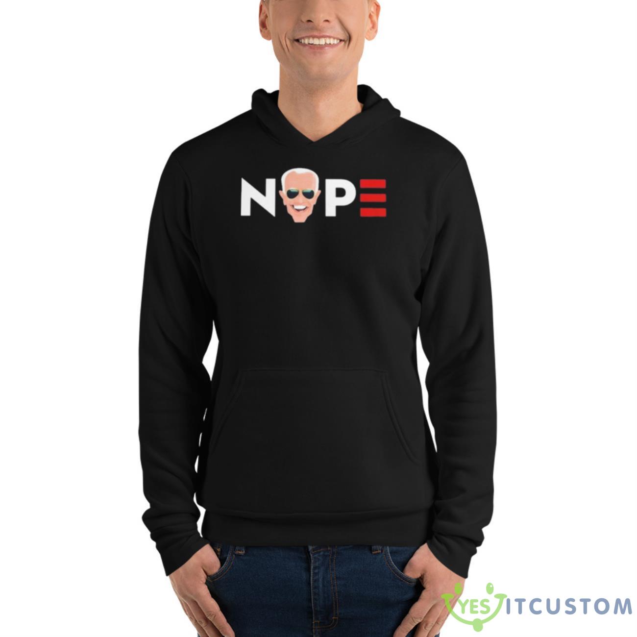 Nope Biden Shirt 4 Nope Biden Shirt - Unisex Fleece Pullover Hoodie