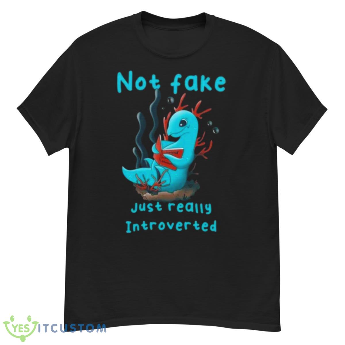 Not Fake Just Really Introverted Shirt 12 Not Fake Just Really Introverted Shirt - G500 Men’s Classic T-Shirt