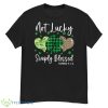 Not Lucky Simply Blessed Christian St Patricks Day Irish Shirt - G500 Men’s Classic T-Shirt