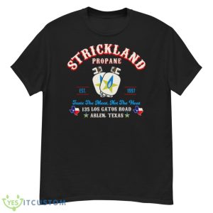 Not The Heat King Of The Hill Strickland Propane Shirt - G500 Men’s Classic T-Shirt