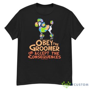 Obey The Groomer Fitted Shirt - G500 Men’s Classic T-Shirt