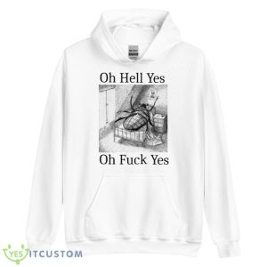 Oh Hell Yes Oh Fuck Yes Shirt 7 Oh Hell Yes Oh Fuck Yes Shirt - Unisex Heavy Blend Hooded Sweatshirt