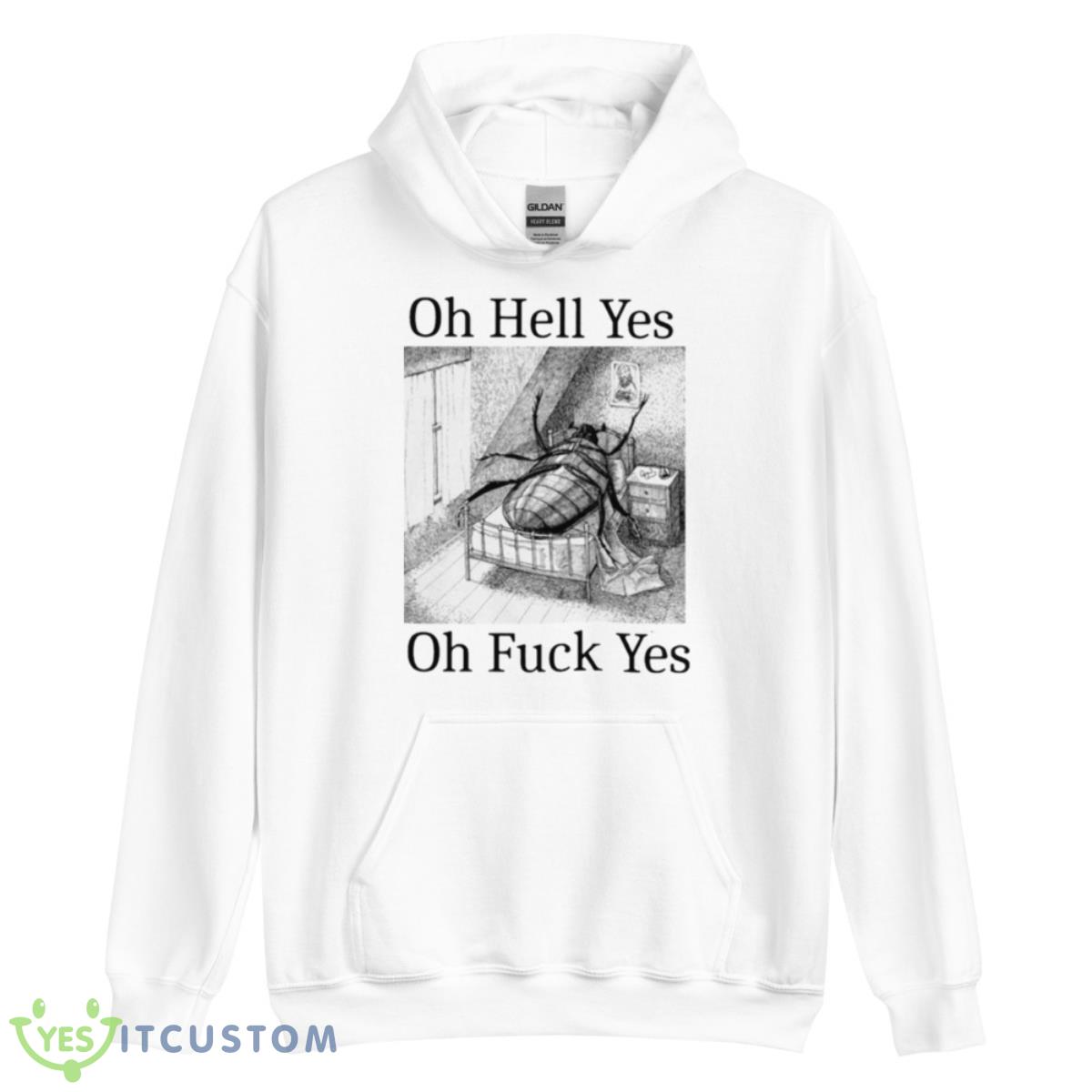 Oh Hell Yes Oh Fuck Yes Shirt 3 Oh Hell Yes Oh Fuck Yes Shirt - Unisex Heavy Blend Hooded Sweatshirt