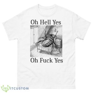 Oh Hell Yes Oh Fuck Yes Shirt - 500 Men’s Classic Tee Gildan