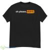 Oh Please Daddy Pornhub Logo Shirt - G500 Men’s Classic T-Shirt