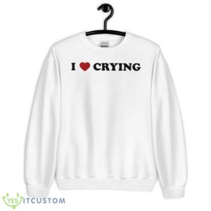 Omweekend I Love Crying Shirt - Unisex Heavy Blend Crewneck Sweatshirt