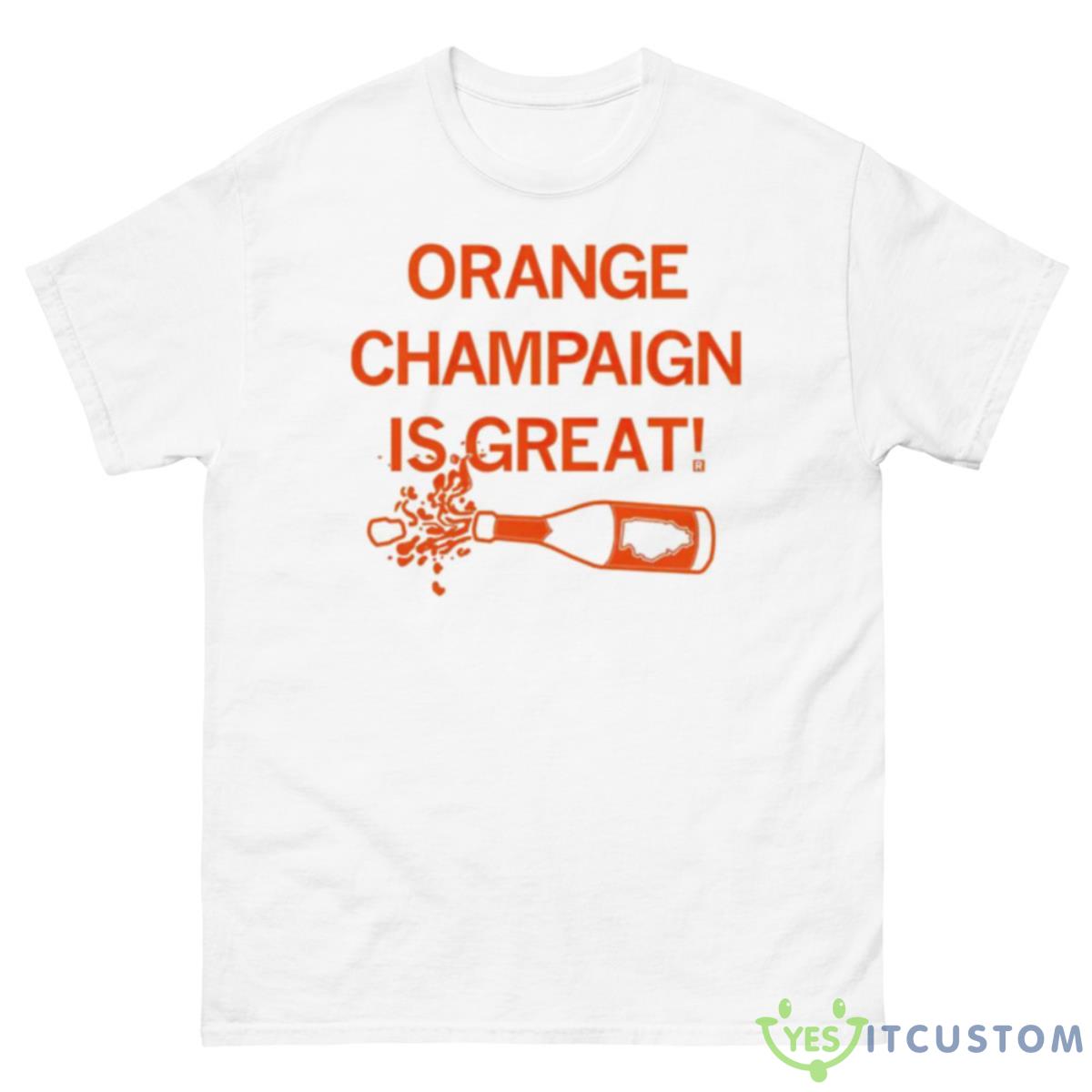 Orange Champaign Is Great Shirt 10 Orange Champaign Is Great Shirt - 500 Men’s Classic Tee Gildan