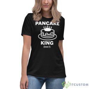 Pancake King Cousin T’s Shirt 11 Pancake King Cousin T’s Shirt - Women's Relaxed Short Sleeve Jersey Tee
