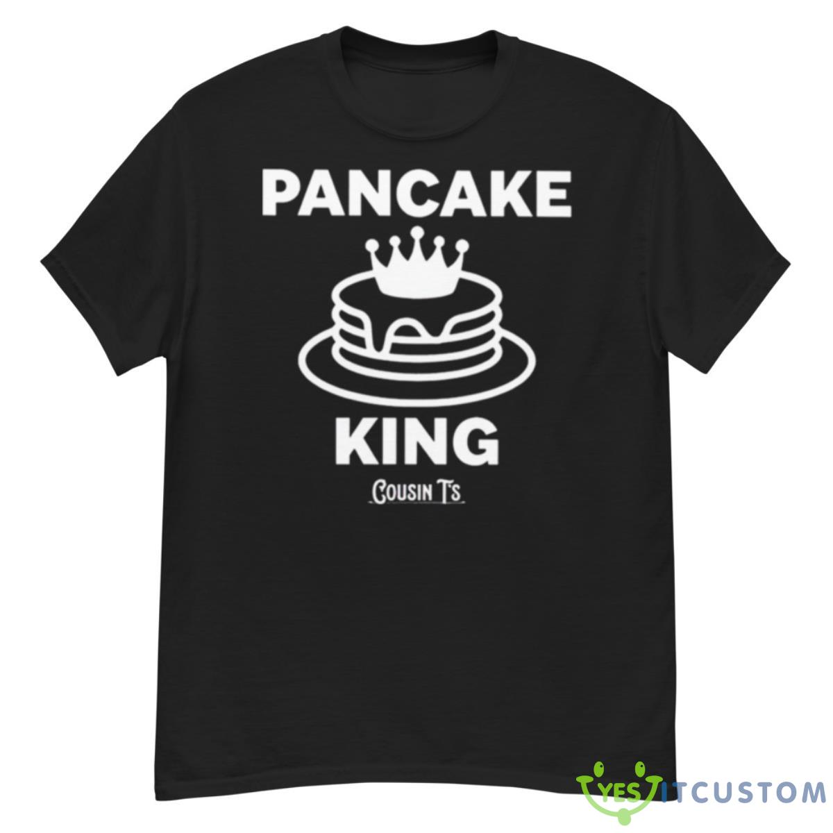 Pancake King Cousin T’s Shirt 12 Pancake King Cousin T’s Shirt - G500 Men’s Classic T-Shirt